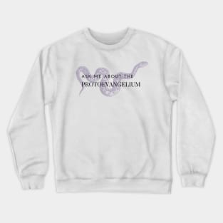 ask me about the protoevangelium, purple snake Crewneck Sweatshirt